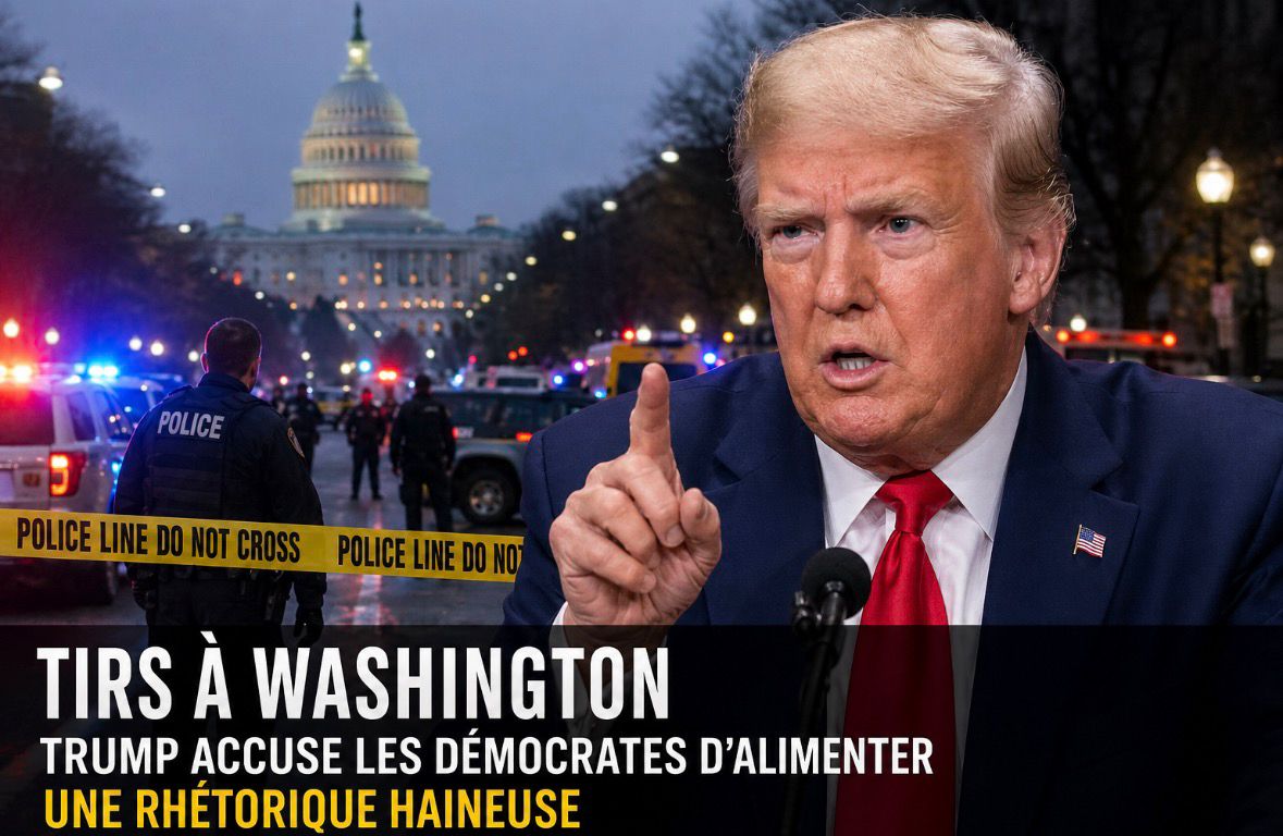 Washington sous tension : Trump accuse les démocrates après des tirs, l’Amérique face à ses fractures